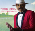 Calvo,pedrito & Conexion Cubana - Un Son A Pedrito - Music CD