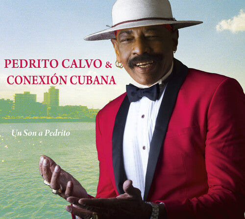 Calvo,pedrito & Conexion Cubana - Un Son A Pedrito - Music CD