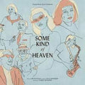 Some Kind Of Heaven (Uk) [LP] Vinyl Record