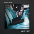 Keb Mo - Good To Be - Vinyl Record