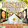 2 Live Crew - Essential Dj 12 Inch & Mega Mixes - Music CD