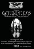 Cattleman's Days: Grandaddy Of Colorado Rodeos - Cattleman's Days: Grandaddy Of Colorado Rodeos - DVD