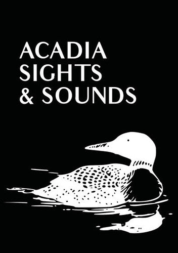 Acadia Sights & Sounds - Acadia Sights & Sounds - DVD