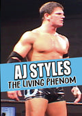 Aj Styles: Living Phenom - Aj Styles: Living Phenom - DVD