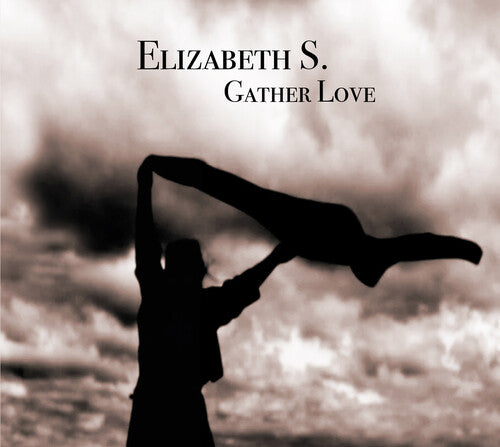 Elizabeth S - Gather Love - Music CD