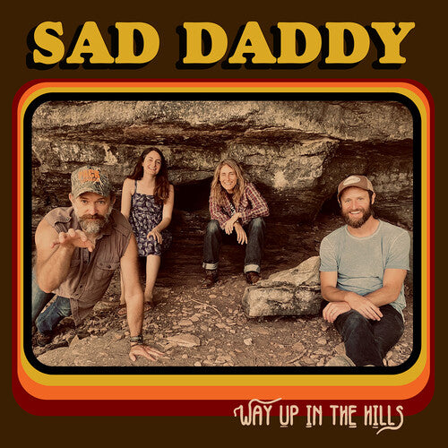Sad Daddy - Way Up In The Hills - Vinyl Record