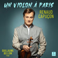 Capucon,renaud / Bellom,guillaume - Un Violon A Paris - Vinyl Record