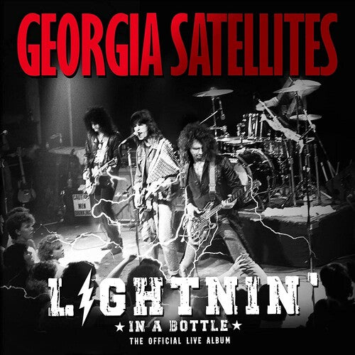 The Georgia Satellites - Lightnin' In A Bottle: The Official Live Album