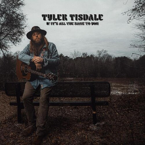 Tisdale,tyler - If Its All The Same To You - Music CD