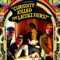 Laissez Fairs - Curiosity Killed The Laissez Fairs - Music CD