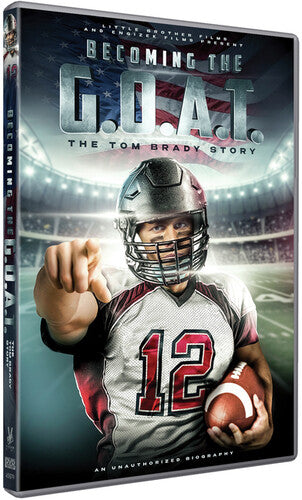 Becoming The Goat: Tom Brady Story - Becoming The Goat: Tom Brady Story - DVD