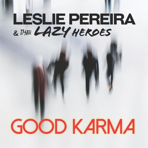 Pereira,leslie & The Lazy Heroes - Good Karma - Music CD