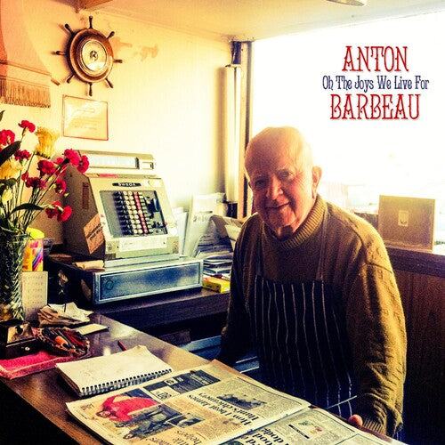 Barbeau,anton - Oh The Joys We Live For - Music CD