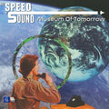 Speed Of Sound - Museum Of Tomorrow - Music CD