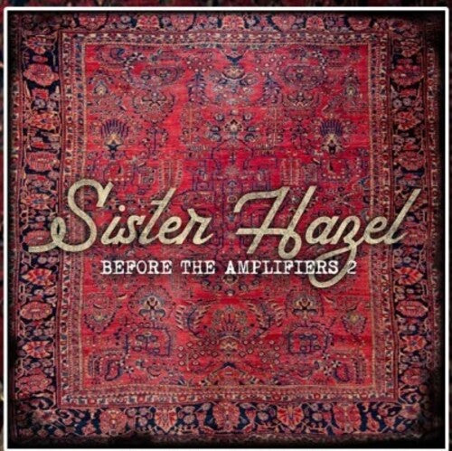 Sister Hazel - Before The Amplifiers 2 - Music CD