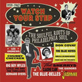 Watch Your Step: The Soulful Roots Of Philadelphia - Watch Your Step: The Soulful Roots Of Philadelphia - Music CD
