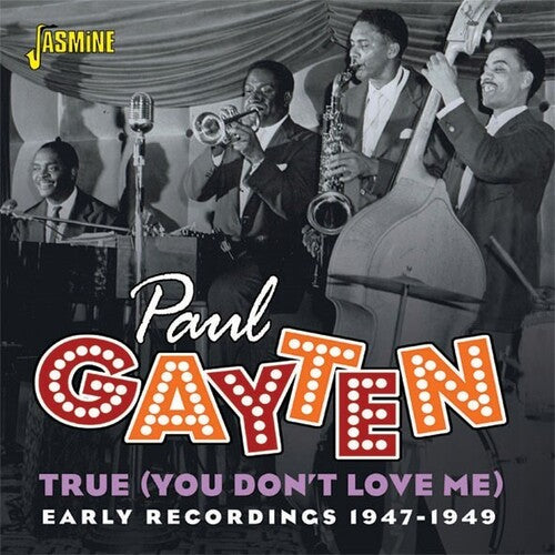 Gayten,paul - True (you Don't Love Me) Early Recordings 1947-49 - Music CD