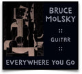 Molsky,bruce - Everywhere You Go - Music CD