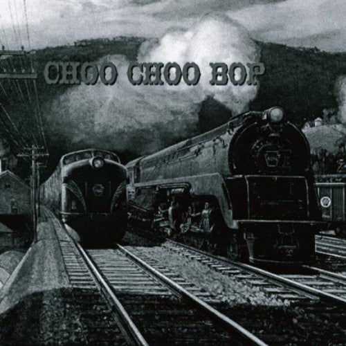 Choo Choo Bop / Various - Choo Choo Bop / Various - Music CD