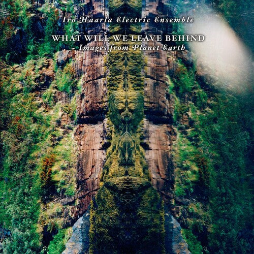 Iro Haarla Electric Ensemble - What Will We Leave Behind - Music CD
