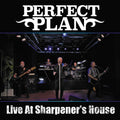Perfect Plan - Live At Sharpener's House - Music CD