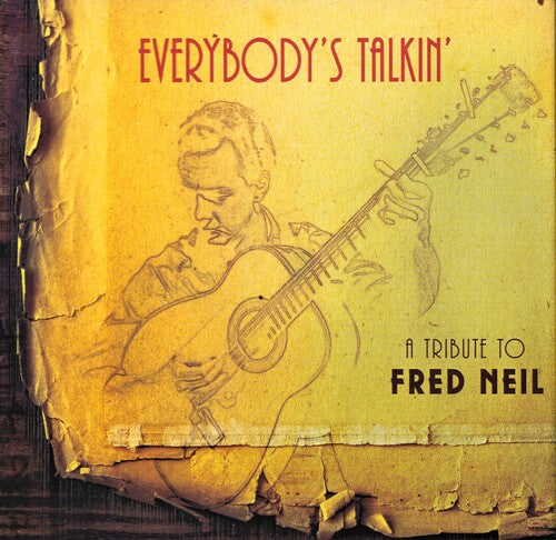 Everybody's Talkin: Tribute To Fred Neil / Various - Everybody's Talkin: Tribute To Fred Neil / Various - Music CD