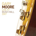 Gary Moore - Live At Bush Hall 2007 (Limited 2LP/CD)