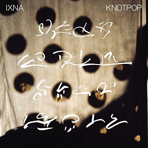 Ixna - Knotpop - Vinyl Record