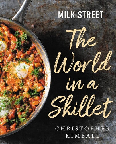 Kimball,christopher - Milk Street The World In A Skillet - Books