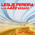 Pereira,leslie & The Lazy Heroes - Fight For Now - Music CD