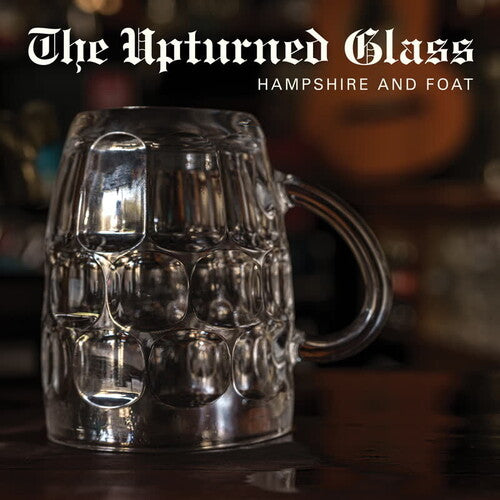 Hampshire & Foat - Upturned Glass - Vinyl Record