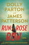 Patterson,james / Parton,dolly - Run Rose Run - Books