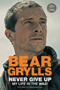 Grylls,bear - Never Give Up - Books
