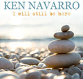 Navarro,ken - I Will Still Be Here - Music CD