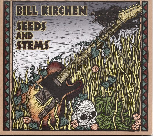 Kirchen,bill - Seeds & Stems - Music CD