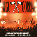 Negu Gorriak - Hipokrisiari Stop: Bilbo 93-x-30 - Vinyl Record
