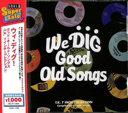 We Dig Good Old Songs: T.k. 7-inch Collection - We Dig Good Old Songs: T.k. 7-inch Collection - Music CD