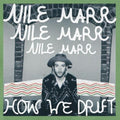 Marr,nile - How We Drift - Vinyl Record