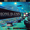 Blenn,boris - Berlin Future Lounge - Music CD