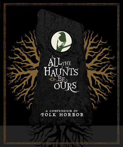 All The Haunts Be Ours: A Compendium Of Folk Vol 1 - All The Haunts Be Ours: A Compendium Of Folk Vol 1 - Blu-ray