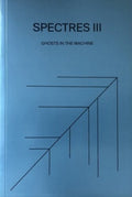 Spectres - Spectres Iii Ghosts In The Machine - Books