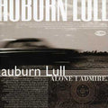 Auburn Lull - Alone I Admire - Music CD