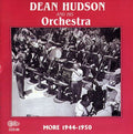 Hudson,dean & His Orchestra - More 1944-50 - Music CD