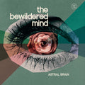 Astral Brain - Bewildered Mind - Vinyl Record