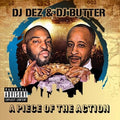 Dj Dez / Dj Butter - Piece Of The Action - Music CD