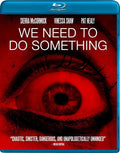 We Need To Do Something Bd - We Need To Do Something Bd - Blu-ray