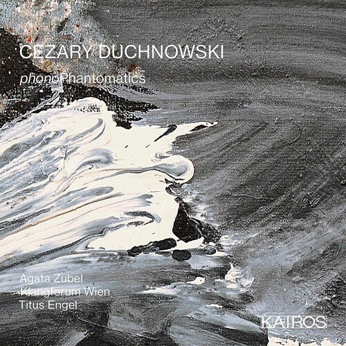 Wien,klangforum / Engel,titus / Zubel,agat - Cezary Duchnowski: Phonophantomatics - Music CD