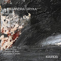 Wien,klangforum / Kalitzke,johannes - Aleksandra Gryka: Interialcell - Music CD