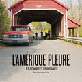 Cowboys Fringants - L'amerique Pleure / O.s.t. - Music CD