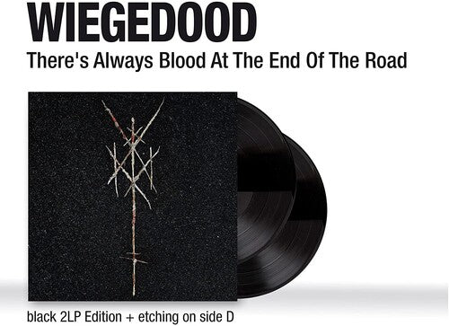 Wiegedood - There's Always Blood At The End Of The Road